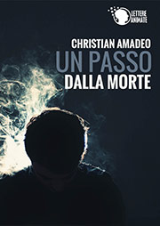 UN PASSO DALLA MORTE di Christian Amadeo